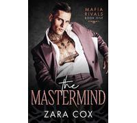 The Mastermind: Mafia romance meets Formula 1 in this dark and addictive new book from Zara Cox for 2025 (Mafia Rivals, 1)