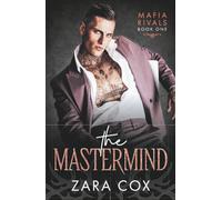 The Mastermind: Mafia romance meets Formula 1 in this dark and addictive new book from Zara Cox for 2025 (Mafia Rivals, 1)