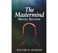 The Mastermind Movie Review: The Only Guide That Turns a 138-Minute Film into a Lifetime of Bulletproof Perception