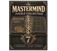 The Mastermind Puzzle Collection: Volume 7: Memory & Focus Brain Puzzles: 90 Large Print Word Search, Sudoku & Mazes