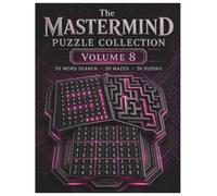 The Mastermind Puzzle Collection: Volume 8: Jumbo Print Puzzle Collection: 90 Word Search, Sudoku & Mazes for Adults and Seniors