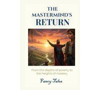 The Mastermind's Return: A Journey of Wit and Ambition: From the Depths of Poverty to the Heights of Mastery