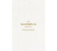 The Masterplan Journal: Transform Your Vision into Reality with This Comprehensive Planning System (A5, For A 6-Month)