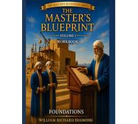 The Master's Blueprint: Foundation- Workbook