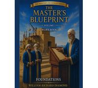 The Master's Blueprint: Foundation- Workbook