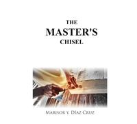 THE MASTER'S CHISEL