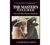 The Master's Flock Book: Why God Calls Us Sheep & Shepherds