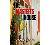 The Master's House (Mind, Body, And Soul)