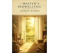The Master's Indwelling