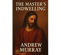 The Master's Indwelling