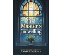 The Master's Indwelling