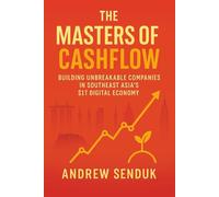 The Masters of Cashflow: Building Unbreakable Companies in Southeast Asia's $1T Digital Economy