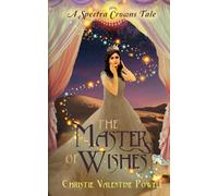 The Masters of Wishes: 1 (The Spectra Crown Tales)