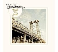 The Mastersons - Birds Fly South [Vinilo]