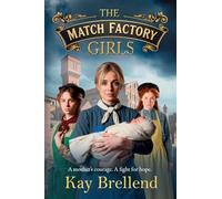 The Match Factory Girls: A BRAND NEW Victorian saga of hope, survival and the fight for a mother’s future