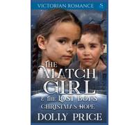 The Match Girl & The Lost Boy's Christmas Hope: 7 (Heartwarming Christmas Victorian Saga Romance)
