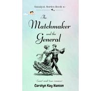 The Matchmaker and the General: 10 (The Catalyst Series)