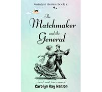 The Matchmaker and the General (The Catalyst Series)