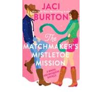 The Matchmakers Mistletoe Mission (ebook)