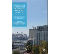 The Material Geographies of the Belt and Road Initiative: Infrastructures and Political Ecologies on the New Silk Road