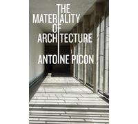 The Materiality of Architecture