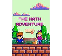 The Math Adventure: A Fun Math Quest with Addition, Subtraction, and Word Problems for Kids Ages 4-7+ (Level Up Learning Series)