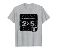 The Math Ain't Mathin' 2x5 Humor matemático Divertido Camiseta, Hombre, Gris Jaspeado, 3XL