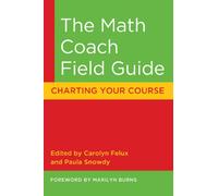The Math Coach Field Guide: Charting Your Course