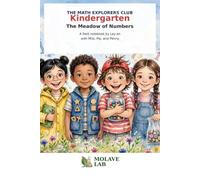 The Math Explorers Club: The Meadow of Numbers: Kindergarten Math Workbook: Counting, Patterns, Shapes, and Sorting Adventures