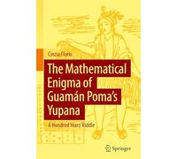 The Mathematical Enigma of Guamán Poma's Yupana: A Hundred Years' Riddle