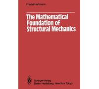 The Mathematical Foundation of Structural Mechanics