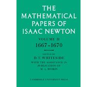 The Mathematical Papers of Isaac Newton: Volume 2, 1667-1670 (The Mathematical Papers of Sir Isaac Newton) (v. 2)