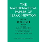 The Mathematical Papers of Isaac Newton: Volume 5, 1683 1684 (The Mathematical Papers of Sir Isaac Newton)