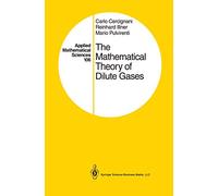 The Mathematical Theory of Dilute Gases: 106 (Applied Mathematical Sciences)