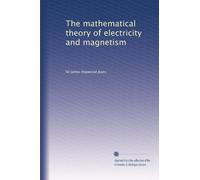 The mathematical theory of electricity and magnetism