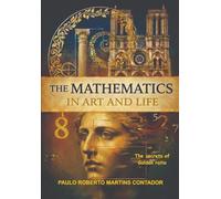 The Mathematics in Art and Life