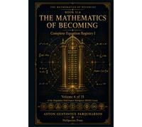 The Mathematics of Becoming: Complete Equation Registry I (Coherence Architecture)