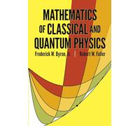 The Mathematics of Classical and Quantum Physics: x (Dover Books on Physics)