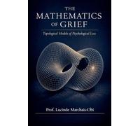 The Mathematics Of Grief: Topological Models of Psychological Loss