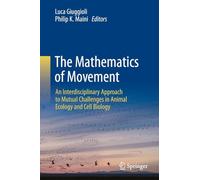 The Mathematics of Movement: An Interdisciplinary Approach to Mutual Challenges in Animal Ecology and Cell Biology
