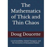 The Mathematics of Thick and Thin Chaos: Local Instability, Global Transport, and the Geometry of Dynamical Failure