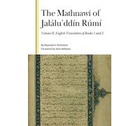 The Mathnawí of Jaláluʾddín Rúmí, Volume II: English Translation of Books 1 and 2 (Gibb Memorial Trust)