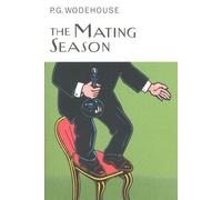 The Mating Season (Everyman's Library P G WODEHOUSE) by P.G. Wodehouse (2001-09-20)