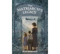 The Matriarch's Legacy: 2 (The Matriarch Series)