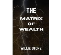 The matrix of Wealth