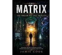 The Matrix: The Dream We Call Reality