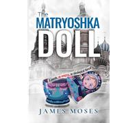 The Matryoshka Doll: Operations of an MI5 Intelligence Officer (Greg Kennedy Espionage Thrillers)