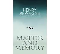 THE Matter and Memory