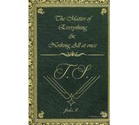 The Matter of Everything & Nothing All at Once