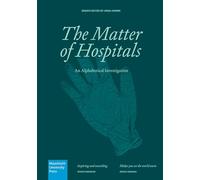 The Matter of Hospitals: An Alphabetical Investigation